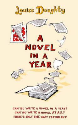 A Novel in a Year by Louise Doughty