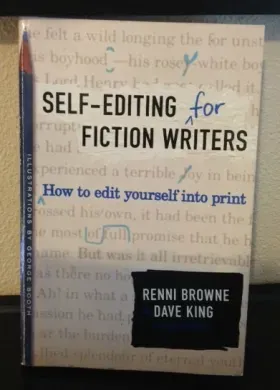 Self-Editing for Fiction Writers by Renni Browne and Dave King