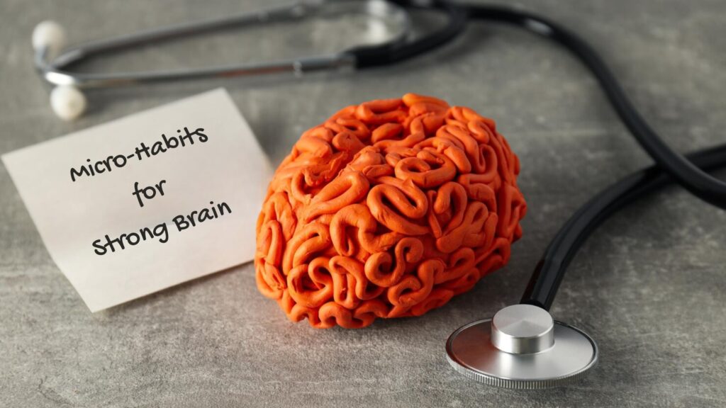 Micro-Habits for Strong Brain